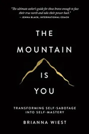 The Mountain Is You: Transforming Self-Sabotage Into Self-Mastery cover