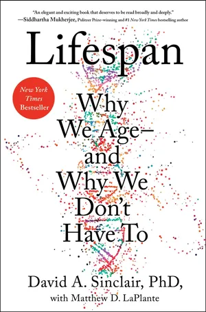 Lifespan: Why We Age—and Why We Don't Have To cover