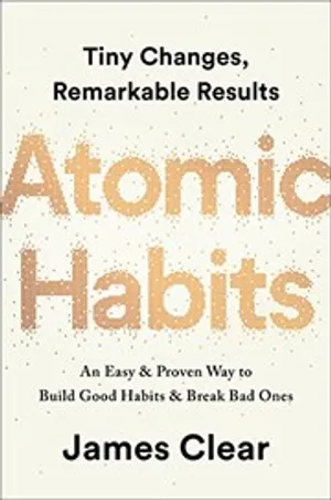 Atomic Habits: An Easy & Proven Way to Build Good Habits & Break Bad Ones cover