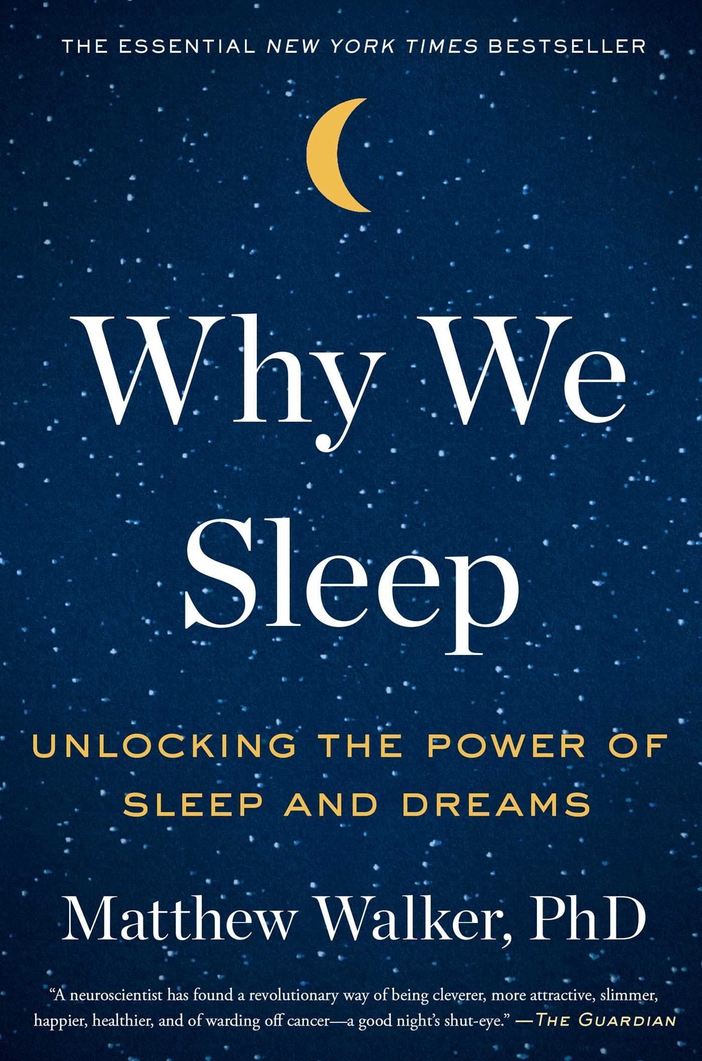 Why We Sleep: Unlocking the Power of Sleep and Dreams cover